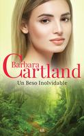 Barbara Cartland: Un Beso Inolvidable 
