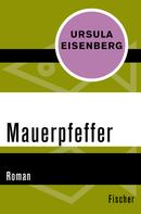 Ursula Eisenberg: Mauerpfeffer 