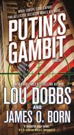 Lou Dobbs: Putin's Gambit 