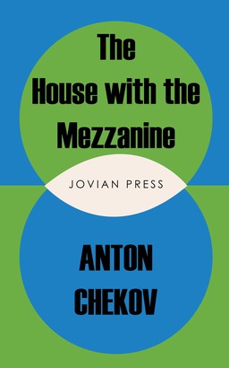 The House with the Mezzanine and other stories