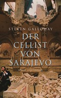 Steven Galloway: Der Cellist von Sarajevo ★★★★★