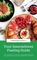 HOMEMADE LOVING'S: Your Intermittent Fasting Guide ★★★★★