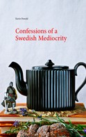 Karin Oswald: Confessions of a Swedish Mediocrity 