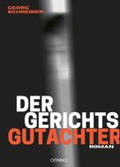 Georg Schreiber: Der Gerichtsgutachter ★★★★