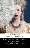 Jane Austen: Raison et Sensibilité, ou les Deux Manières d’Aimer 