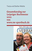 Stefan Wahle: Gesamtkatalog zur Leipziger Buchmesse 2022 von www.sw-sportbuch.de 