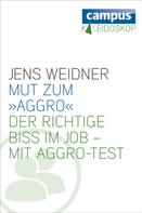 Jens Weidner: Mut zum »Aggro« 