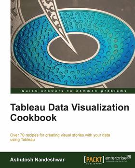 Tableau Data Visualization Cookbook