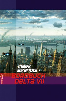 Mark Brandis - Bordbuch Delta VII