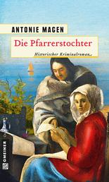 Die Pfarrerstochter - Historischer Kriminalroman