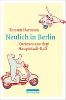 Torsten Harmsen: Neulich in Berlin ★★★★