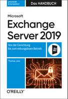 Thomas Joos: Microsoft Exchange Server 2019 – Das Handbuch 