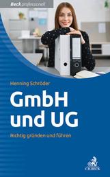 GmbH und UG - Richtig gründen und führen