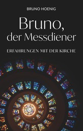 Bruno, der Messdiener - Erfahrungen mit der Kirche
