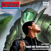Perry Rhodan 2635: Jagd auf Gadomenäa - Perry Rhodan-Zyklus "Neuroversum"