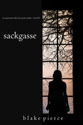Sackgasse (Ein spannender Chloe Fine Psycho-Thriller – Buch 3)