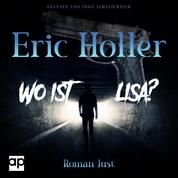 Eric Holler: Wo ist Lisa? - Gelsenkrimi