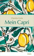 Claretta Cerio: Mein Capri 
