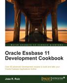Jose R. Ruiz: Oracle Essbase 11 Development Cookbook 