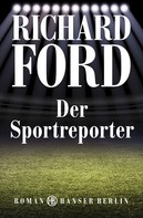 Richard Ford: Der Sportreporter ★★★★