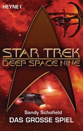 Star Trek - Deep Space Nine: Das große Spiel - Roman