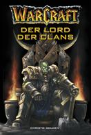 Christie Golden: World of Warcraft: Der Lord der Clans ★★★★★