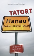 Matthias Grünewald: Tatort Hanau ★