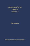 Pausanias: Descripción de Grecia. Libros I-II 
