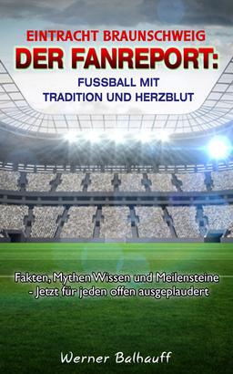 BTSV Eintracht Braunschweig – Von Tradition und Herzblut für den Fußball