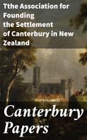 Tthe Association for Founding the Settlement of Canterbury in New Zealand: Canterbury Papers 