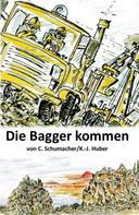 Christof Schumacher: Die Bagger kommen! 