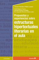 Antonio Mendoza Fillola: Propuestas y experiencias sobre estructuras hipertextuales literarias en el aula 