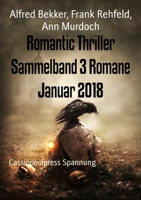 Romantic Thriller Sammelband 3 Romane Januar 2018