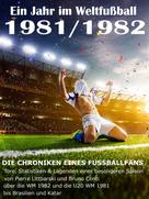 Werner Balhauff: Ein Jahr im Weltfußball 1981 / 1982 
