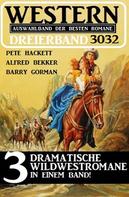 Alfred Bekker: Western Dreierband 3032 