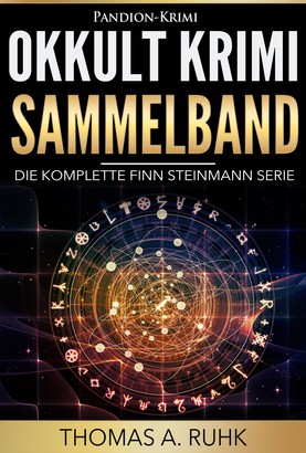Okkult Krimi Sammelband: Die komplette Finn Steinmann Serie