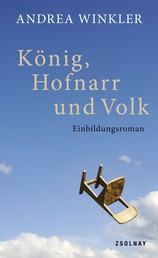 König, Hofnarr und Volk - Einbildungsroman