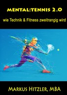 Markus Hitzler: Mental:tennis 2.0 