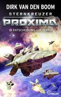 Dirk van den Boom: Sternkreuzer Proxima - Entscheidung auf Terra ★★★★