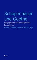 Schopenhauer und Goethe - Biographische und philosophische Perspektiven