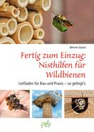 Werner David: Fertig zum Einzug: Nisthilfen für Wildbienen ★★★★