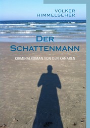 Der Schattenmann - Kriminalroman von den Kanaren