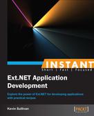 Kevin Sullivan: Instant Ext.NET Application Development 