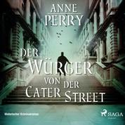 Der Würger von der Cater Street - Historischer Kriminalroman