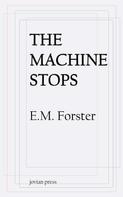 E. M. Forster: The Machine Stops 