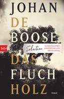 Johan de Boose: Das Fluchholz ★★★★★