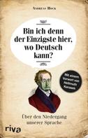 Andreas Hock: Bin ich denn der Einzigste hier, wo Deutsch kann? ★★★★