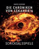 Marcel Kircher: Die Chroniken von Eskandria 