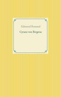 Edmond Rostand: Cyrano von Bergerac 