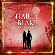 Hailey Blake: Herz über Kopf (Band 3)